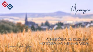 A história de Deus e a história da minha Vida – Pr. Lourenço Stelio Rega