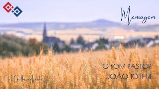 O Bom Pastor – João 10:11-14 – Pr. Guilherme Lenke